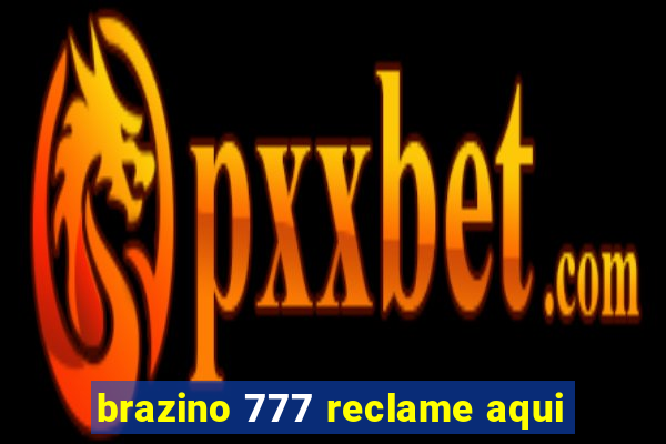 brazino 777 reclame aqui